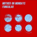 Mother On Mondays - Hidden Meaning (Original Mix)