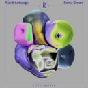 Anturage, Alar - Come Closer (Phonique & Bakka BR Remix)