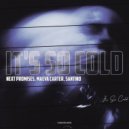Next Promises, Maeva Carter & Santino Gigante - It\'s So Cold (Extended Mix)