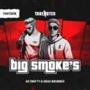 AG Swifty, Brad Brunner - Big Smoke\'s (MORE SMOKE DJ TOOL)