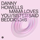 Danny Howells - Sister Said (Original Mix)