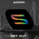 ADiON - Get Out (Radio Edit)