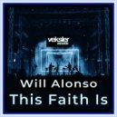 Will Alonso - This Faith Is (Ibiza Mix)