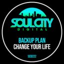Backup Plan - Change Your Life (Percapella)