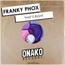 Franky Phox - That's Right