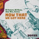 DJ Satelite, DJ Galio & Kaysha feat. Afro Wav & Seres Producoes - Now That We Got Here (Radio Edit)
