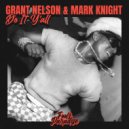 Grant Nelson & Mark Knight - Do It Y\'all (Extended Mix)