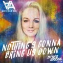 Anneli UK - Nothing\'s Gonna Bring Us Down (StoneBridge Extended Remix)