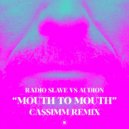 Radio Slave & Audion - Mouth To Mouth (CASSIMM Extended Remix)