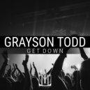 Grayson Todd - Get Down (Original Mix)