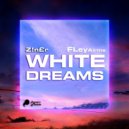 Z!n£R & Fley Airme - WHITE DREAMS ()