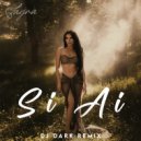 Tayna - Si Ai (Dj Dark Remix) (Extended)