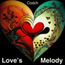 Codch - Love\'s Melody (Original Mix)