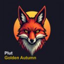 Plut - Golden Autumn (Original mix)