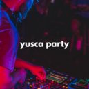 Yusca - Party 127 ()