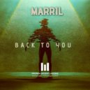 Marril - Back To You (Original Mix)