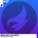 iMan Luis & DJ Hastii - Moonlight Rave (Original Mix)