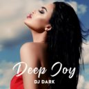 Dj Dark - Deep Joy (September 2024) (Deep House)