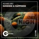 Richard Grey - Sunshine & Happiness (Original Mix)