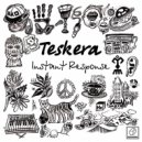 Teskera - Instant Response (Extended Mix)