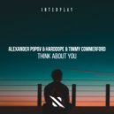 Alexander Popov, Harddope, Timmy Commerford - Think About You (Extended Mix)