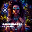 Come Closer - I\'m In Love (Original Mix)