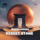 Serkan Gokmen - Desert Stone (Original Mix)