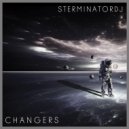 SterminatorDj - Changers (Original Mix)