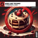 Kids Like Techno - Forbidden Cake (Original Mix)