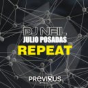 DJ Neil & Julio Posadas - Repeat (Original Mix)