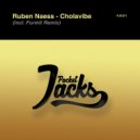 Ruben Naess - Cholavibe (Original Mix)