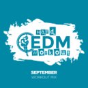 Hard EDM Workout - September (Workout Mix Edit 140 bpm)