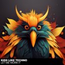 Kids Like Techno - Let Me Work It (Original Mix)