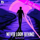 SuNdәd & J-Tox - Never Look Behind (J-Tox Remix)