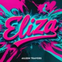 Aileen Travers - Eliza (Original Mix)