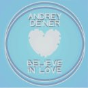 Andrey Deiner - Belive in Love (2025 version)