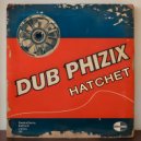 Dub Phizix - Hatchet (Extended Mix)