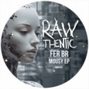 FeR BR - Mousy (Original Mix)