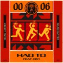 Isaac Carter feat. Biyi - Had to (Original Mix)