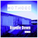 Hotmood - Boogie Down (Original Mix)