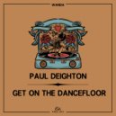 Paul Deighton - Get On The Dancefloor (Original Mix)