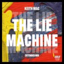Keith Mac - The Lie Machine