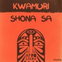 Shona SA - Kwamuri (Original Mix)