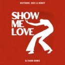 WizTheMc, bees & honey - Show Me Love (Dj Dark Remix) (Extended)