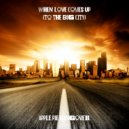 Apple Pie Hangover - When Love Comes Up (To The Big City) ()