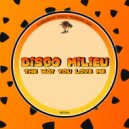 Disco Milieu - The Way You Love Me (Original Mix)