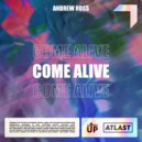 Andrew Ross - Come Alive (Original Mix)