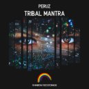 Peruz - Tribal Mantra (Original Mix)