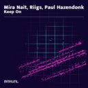 Mira Nait, Riigs & Paul Hazendonk - Keep On (Club Mix)