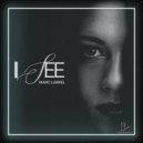 Marc Larrel - I See (Original Mix)